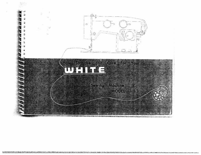 White W666-793 Sewing Machine/embroidery/serger Owners Manual Reprint